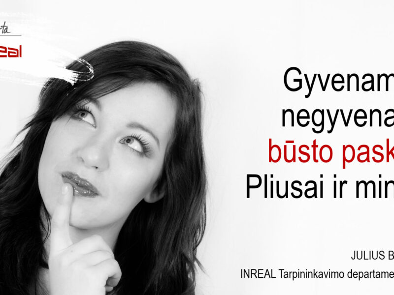 Gyvenamoji ir negyvenamoji būsto paskirtis. Pliusai ir minusai